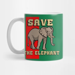 SAVE THE ELEPHANT-3 Mug